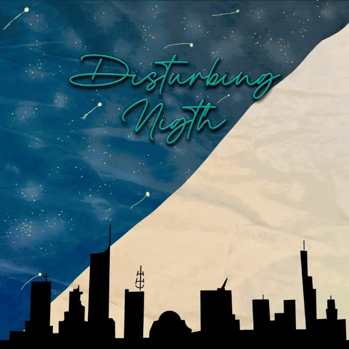 DISTURBING NIGHT